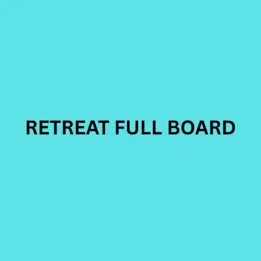 Retreat Full Board